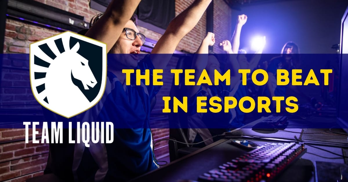 Team Liquid – az Esportban legyőzendő csapat
